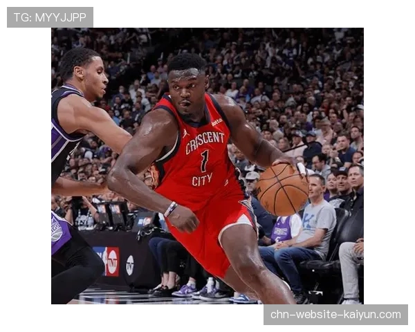 战报：鹈鹕不敌国王无缘季后赛，锡安空砍38分